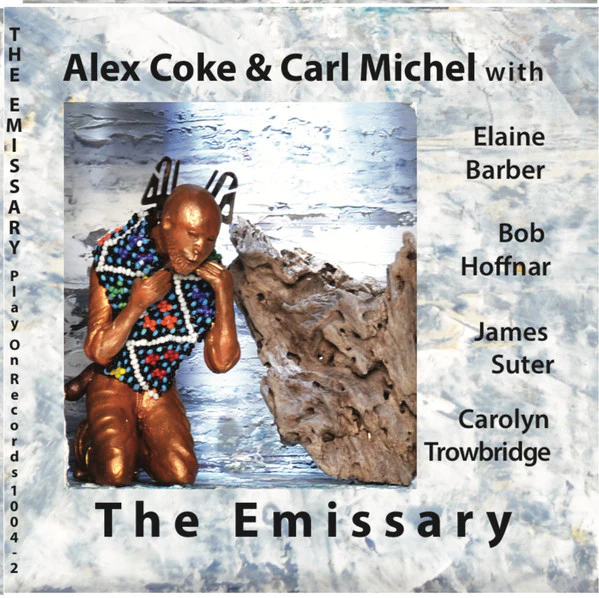 Alex Coke & Carl Michel Sextet - The Emissary (CD)