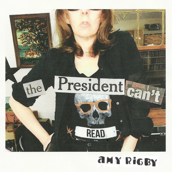 Amy Rigby - The President Can't Read (CDr)