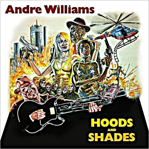 Andre Williams  - Hoods And Shades (CD)