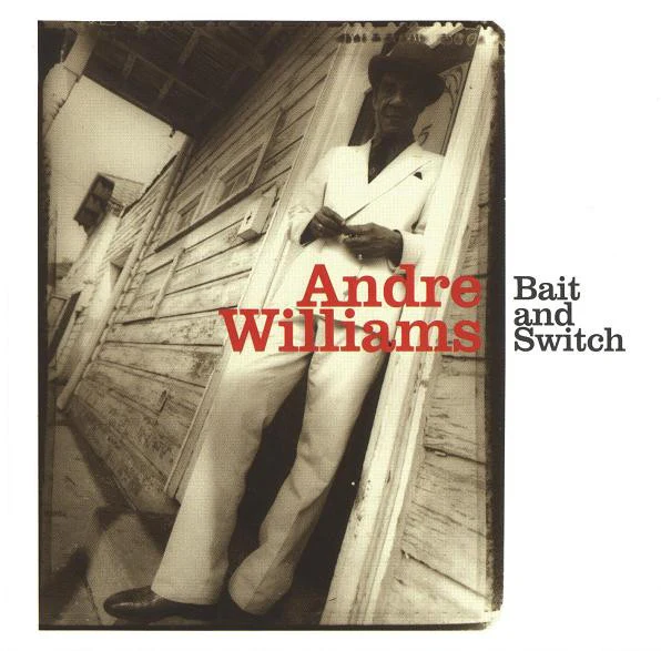 Andre Williams  - Bait And Switch (CD)