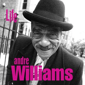 Andre Williams  - Life (CD)
