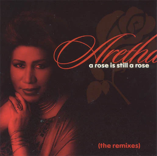 Aretha Franklin - A Rose Is Still A Rose (The Remixes) (CD)