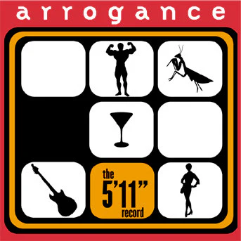 Arrogance  - The 5'11" Record (CD)