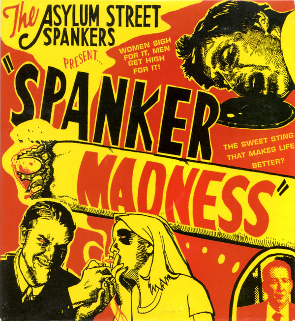 Asylum Street Spankers - Spanker Madness (CD)