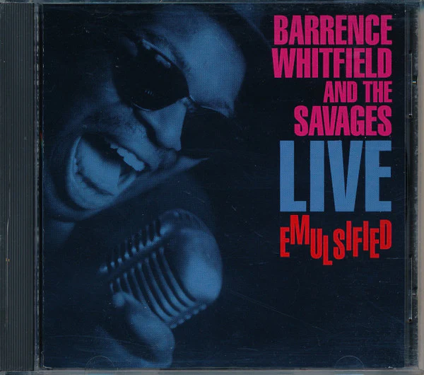 Barrence Whitfield And The Savages - Live Emulsified (CD)