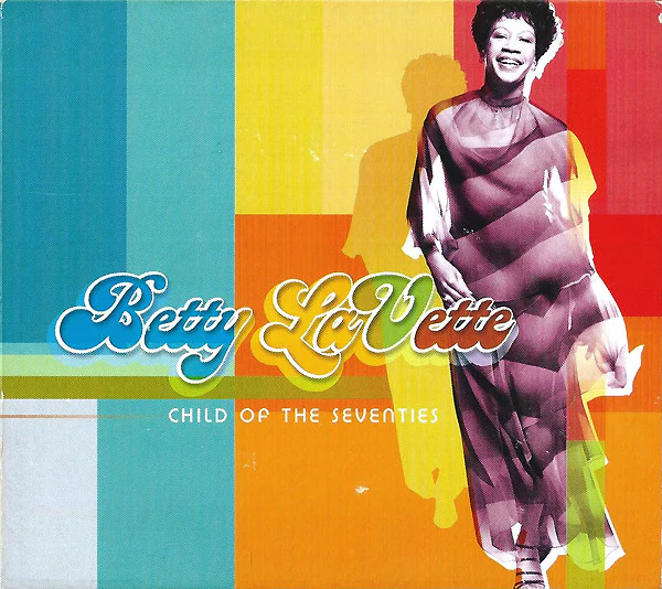 Bettye Lavette - Child Of The Seventies (CD)