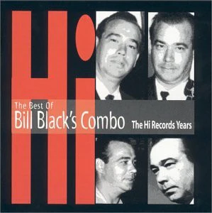 Bill Black's Combo - The Best Of Bill Black's Combo The Hi Records Years  (CD)