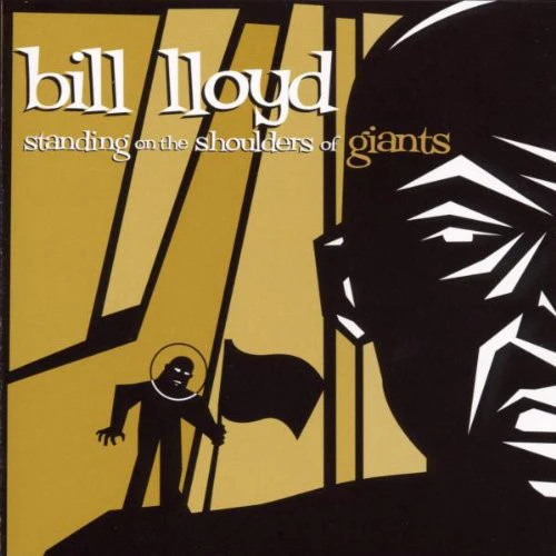 Bill Lloyd  - Standing On The Shoulders Of Giants (CD)