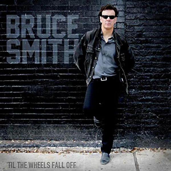 Bruce Smith - 'Til The Wheels Fall Off (CD)