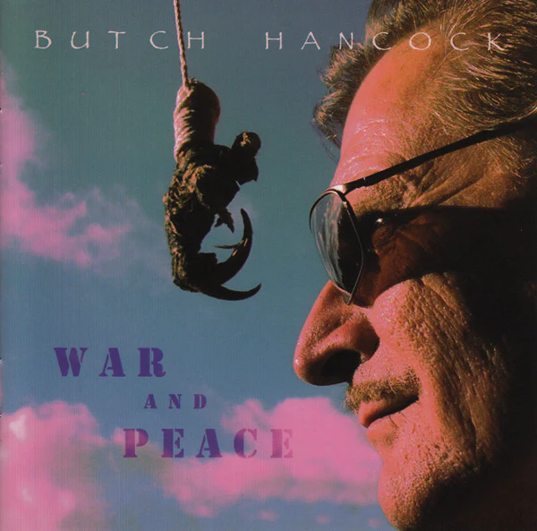 Butch Hancock - War And Peace (CD)