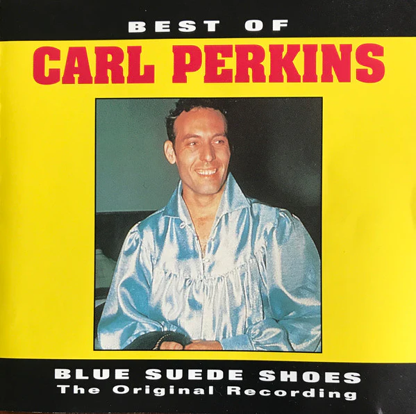 Carl Perkins - Best Of Carl Perkins (Blue Suede Shoes The Original Recording) (CD)