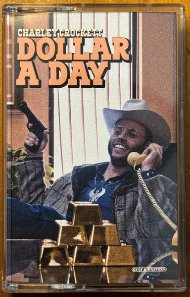 Charley Crockett - Dollar A Day (Cassette)
