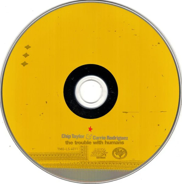 Chip Taylor & Carrie Rodriguez - The Trouble With Humans (CD) - Image 3