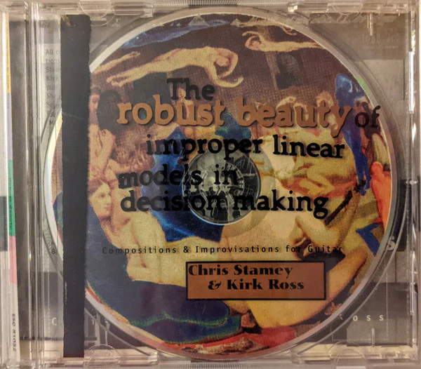 Chris Stamey & Kirk Ross  - The Robust Beauty Of Improper Linear Models In Decision Making (CD)