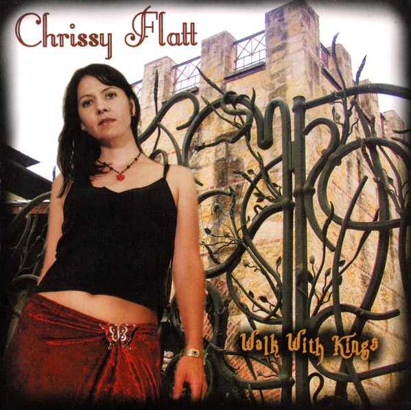 Chrissy Flatt  - Walk With Kings (CD)