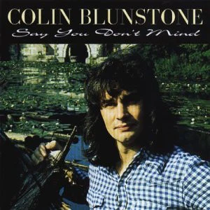 Colin Blunstone - Say You Don't Mind (CD)