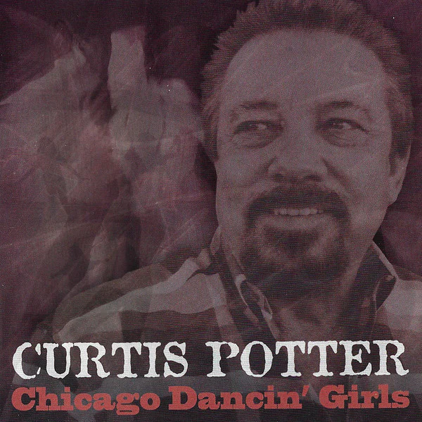 Curtis Potter - Chicago Dancin' Girls (CD)
