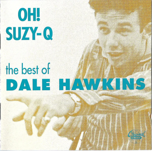 Dale Hawkins - Oh! Suzy-Q - The Best Of Dale Hawkins (CD)