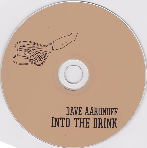 Dave Aaronoff - Into The Drink (CD) - Image 4