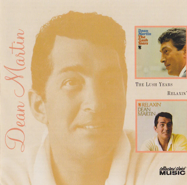 Dean Martin - The Lush Years/Relaxin' (CD)