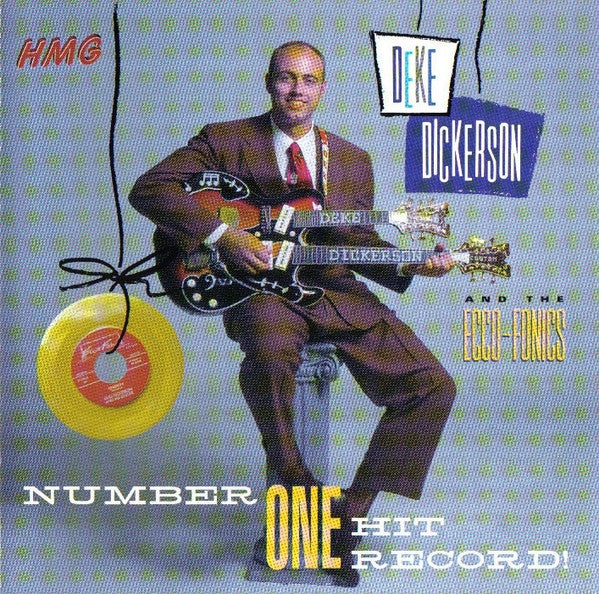 Deke Dickerson & The Ecco-Fonics - Number One Hit Record! (CD)