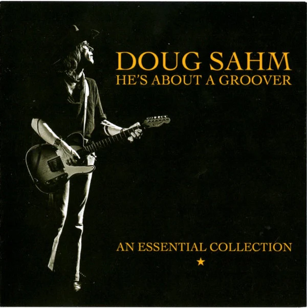 Doug Sahm - He's About A Groover - An Essential Collection (CD)