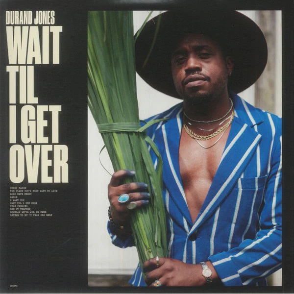 Durand Jones - Wait Til I Get Over (Vinyl)