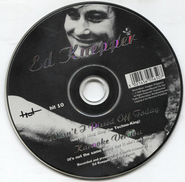 Ed Kuepper - Wasn't I Pissed Off Today (Sayeth Bing Bing The Techno King) (CD)