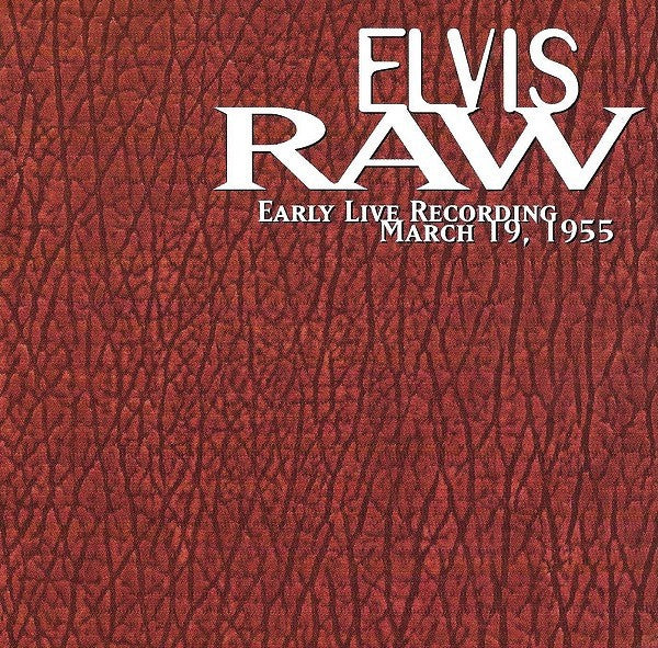 Elvis Presley - Elvis Raw (Early Live Recording March 19, 1955) (CD) - Image 4