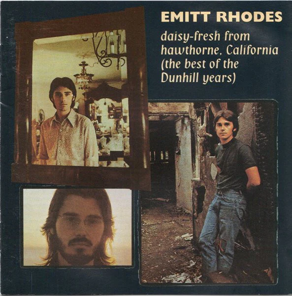Emitt Rhodes - Daisy-Fresh From Hawthorne, California (The Best Of  The Dunhill Years) (CD)