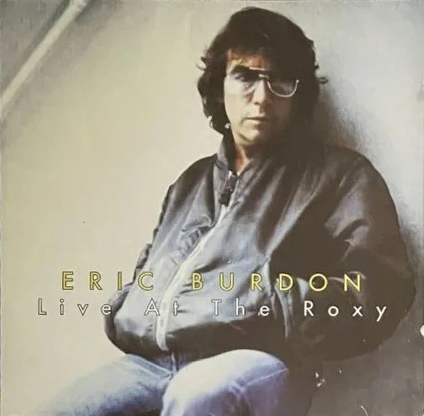 Eric Burdon - Live At The Roxy / Greatest Hits Alive (CD) - Image 5