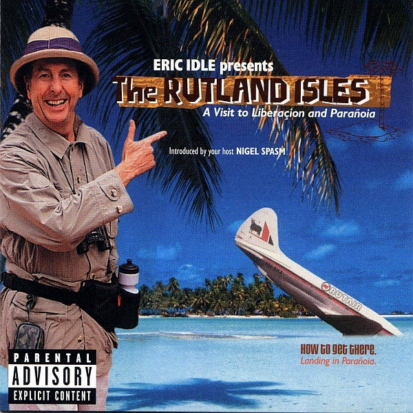 Eric Idle - The Rutland Isles: A Visit To Liberaçion And Parañoia (CD)