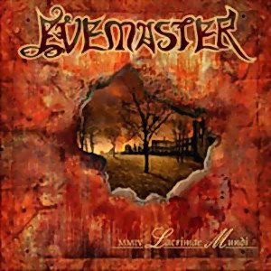 Evemaster - MMIV Lacrimae Mundi (CD)