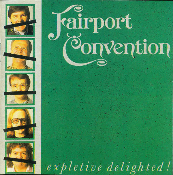 Fairport Convention - Expletive Delighted! (CD)