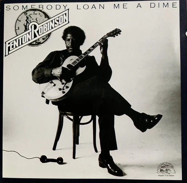 Fenton Robinson - Somebody Loan Me A Dime (CD)