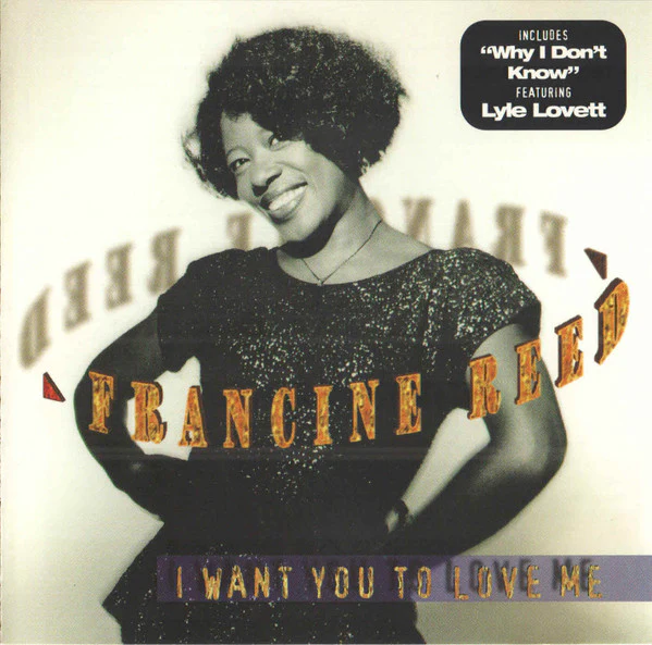 Francine Reed - I Want You To Love Me (CD)