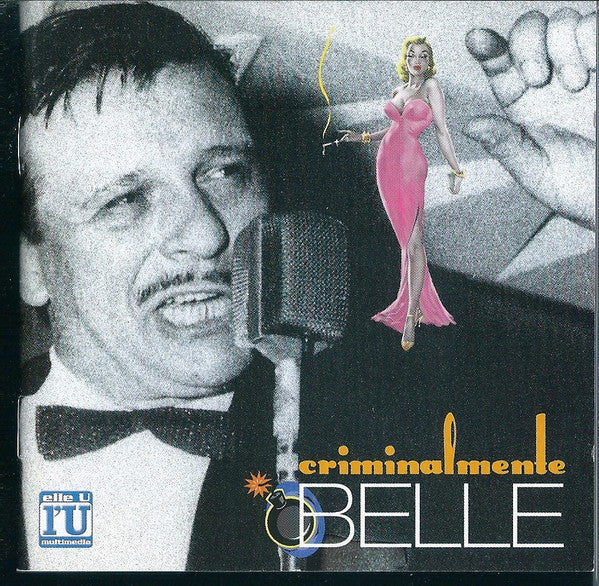 Fred Buscaglione - Tutto Buscaglione: 1. Criminalmente Belle (CD)