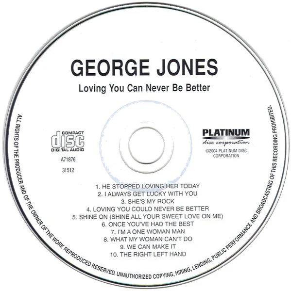 George Jones  - Loving You Can Never Be Better (CD) - Image 3