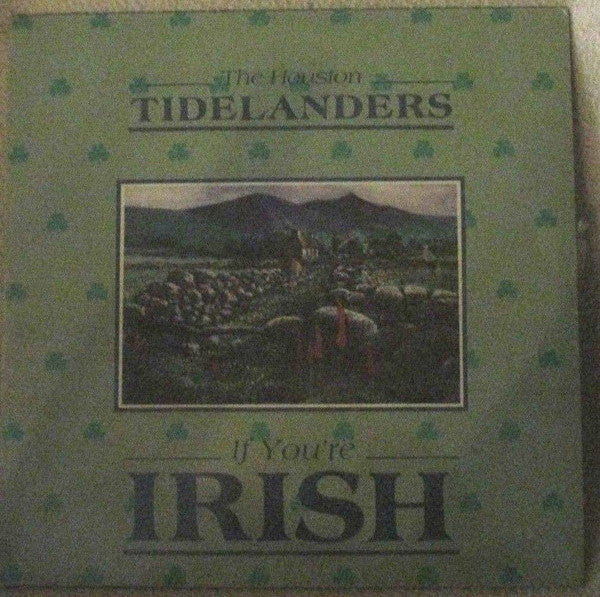 Tidelanders - If You're Irish (Vinyl)
