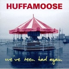 Huffamoose - We've Been Had Again (CD)