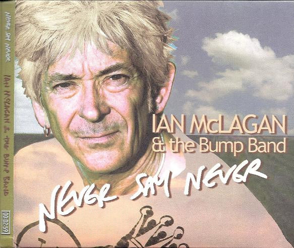 Ian McLagan & The Bump Band - Never Say Never (CD)