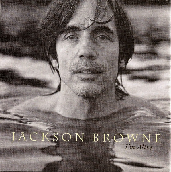 Jackson Browne - I'm Alive (CD)