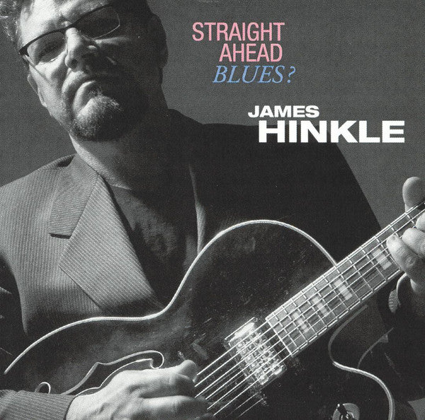 James Hinkle - Straight Ahead Blues? (CD)