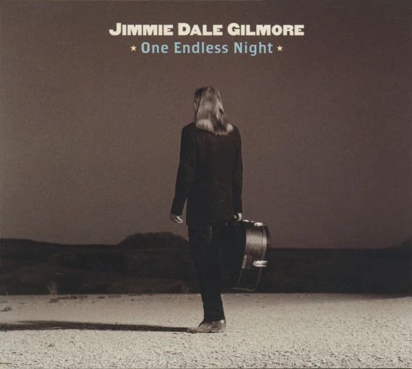 Jimmie Dale Gilmore - One Endless Night (CD, Album)