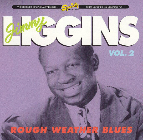 Jimmy Liggins - Vol. 2: Rough Weather Blues (CD)