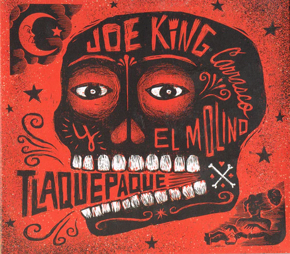 Joe King Carrasco and The El Molino Band - Tlaquepaque (CD)