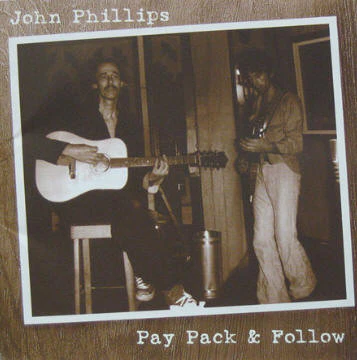 John Phillips - Pay Pack & Follow (CD)