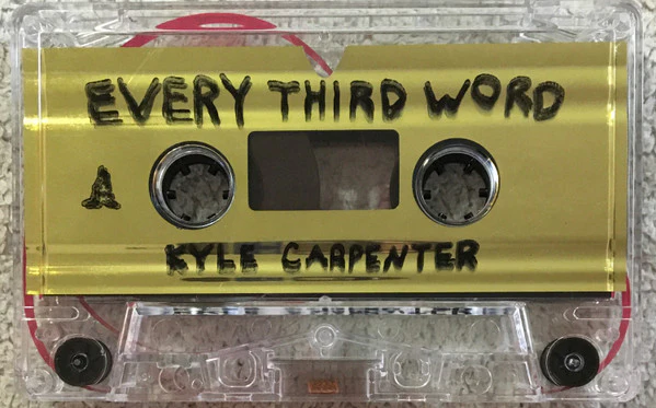 Kyle Carpenter - Every Third Word (Cassette) - Image 3