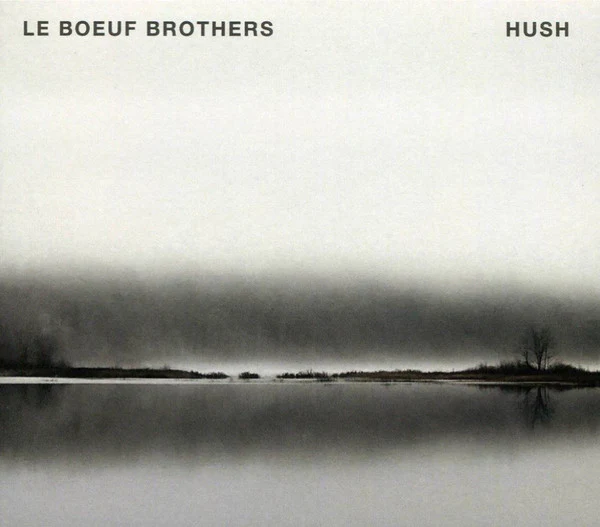 Le Boeuf Brothers - Hush (CD)