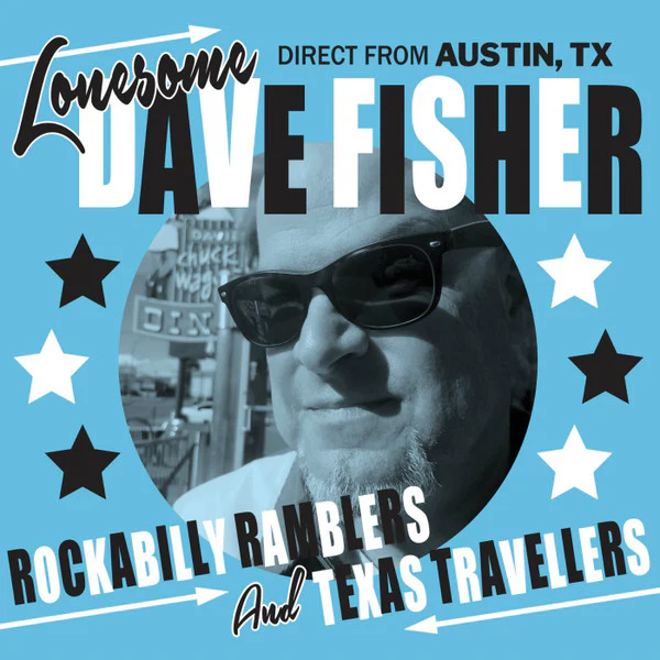 Lonesome Dave Fisher - Rockabilly Ramblers And Texas Travellers (CD)